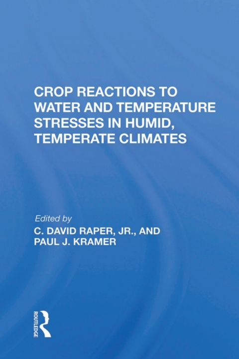 Crop Reactions To Water And Temperature Stresses In Humid, Temperate Climates 