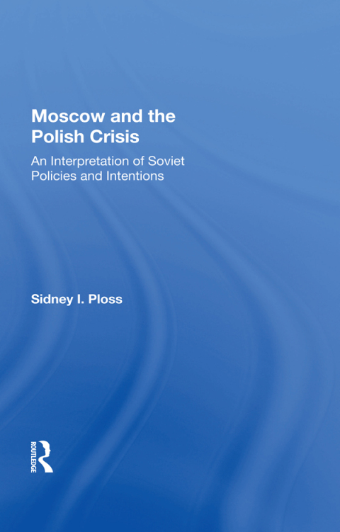 Cover image for book Moscow And The Polish Crisis