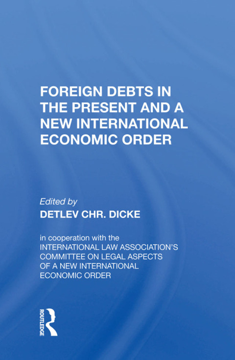 Cover image for book Foreign Debts in the Present and a New International Economic Order