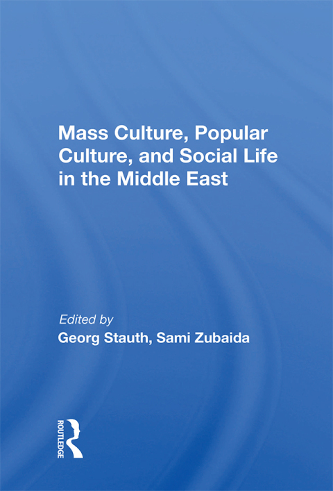 Cover image for book Mass Culture, Popular Culture, And Social Life In The Middle East