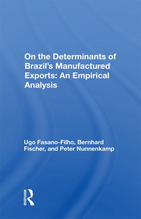 Cover image for book On the Determinants of Brazil's Manufactured Exports: An Empirical Analysis
