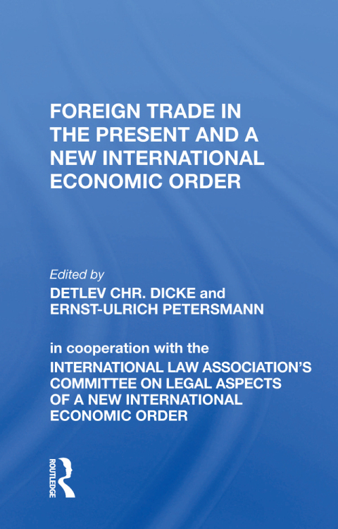 Cover image for book Foreign Trade In The Present And A New International Economic Order