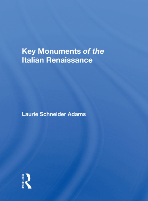 Key Monuments of the Italian Renaissance 