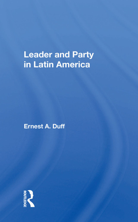 Cover image for book Leader and Party in Latin America