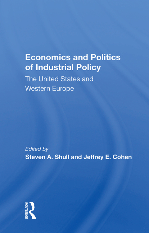 Cover image for book Economics And Politics Of Industrial Policy