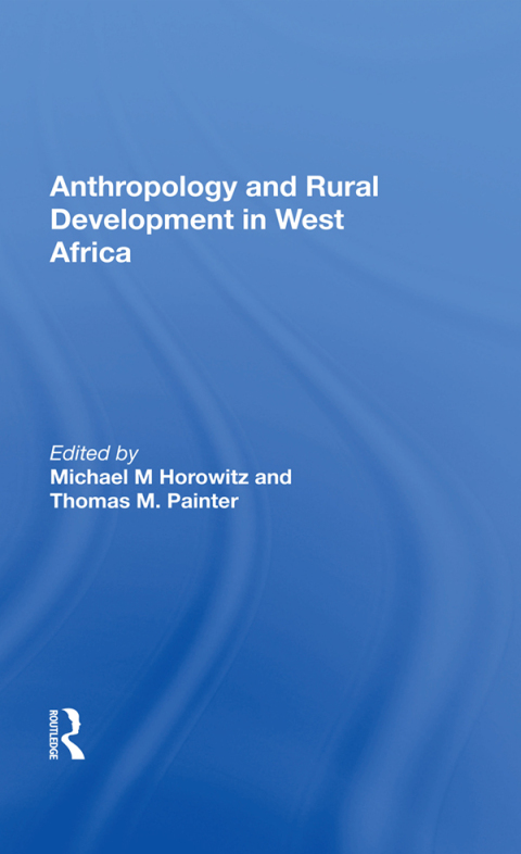 Cover image for book Anthropology And Rural Development In West Africa