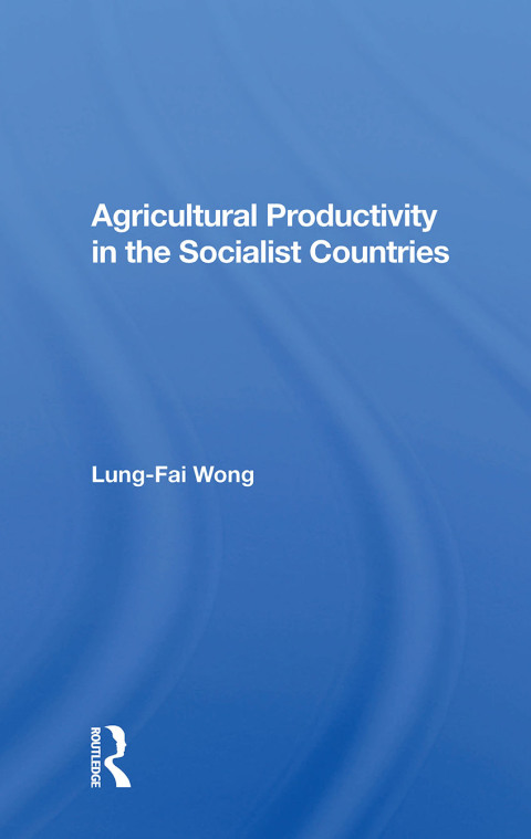 Cover image for book Agricultural Productivity In The Socialist Countries
