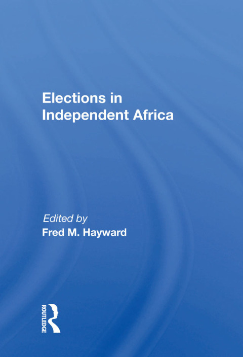 Cover image for book Elections In Independent Africa