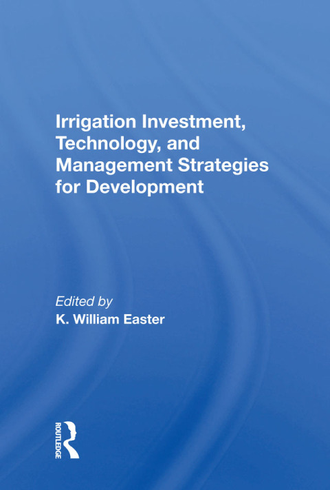 Cover image for book Irrigation Investment, Technology, and Management Strategies for Development