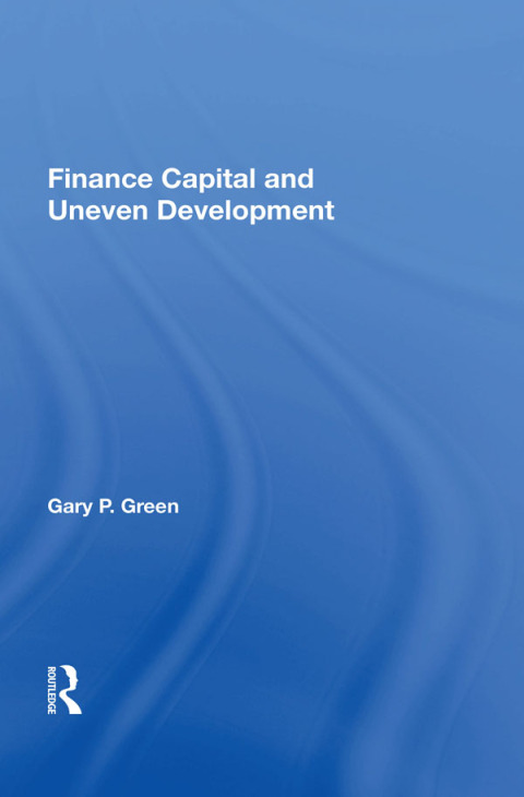 Cover image for book Finance Capital And Uneven Development