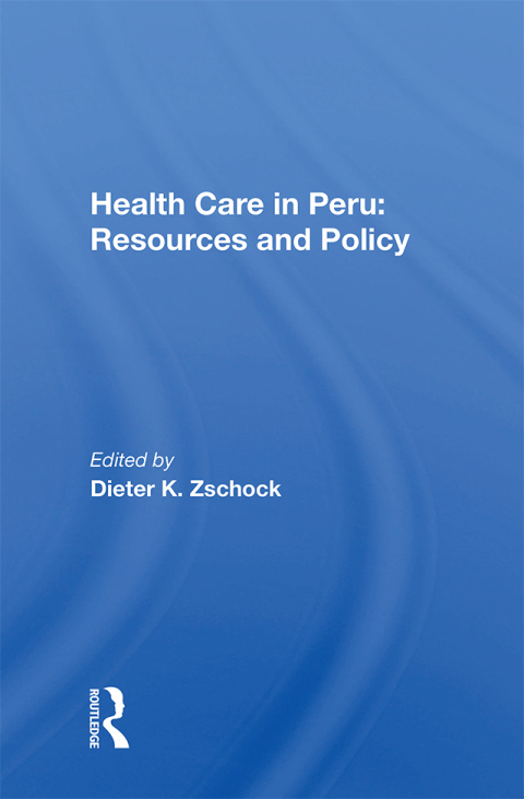 Cover image for book Health Care in Peru: Resources and Policy