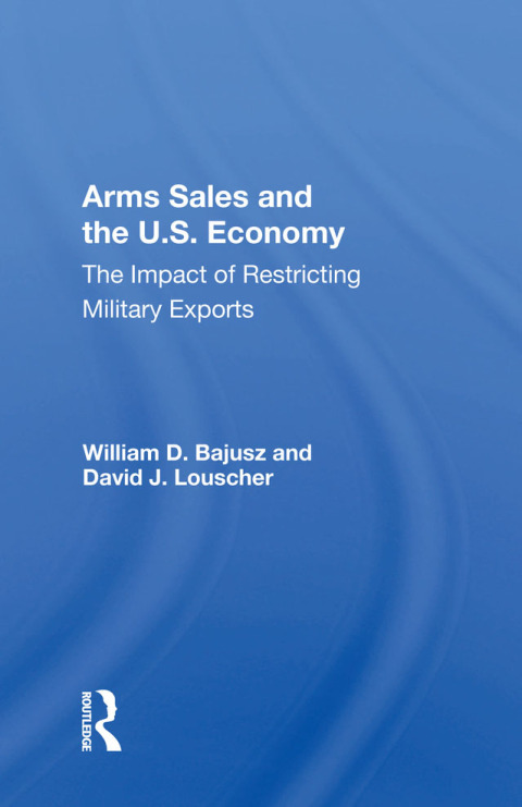 Cover image for book Arms Sales And The U.S. Economy