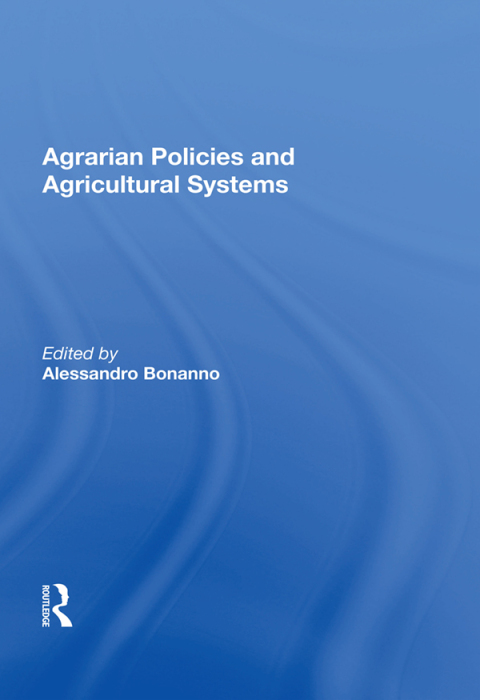 Cover image for book Agrarian Policies And Agricultural Systems