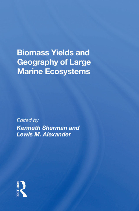 Cover image for book Biomass Yields And Geography Of Large Marine Ecosystems