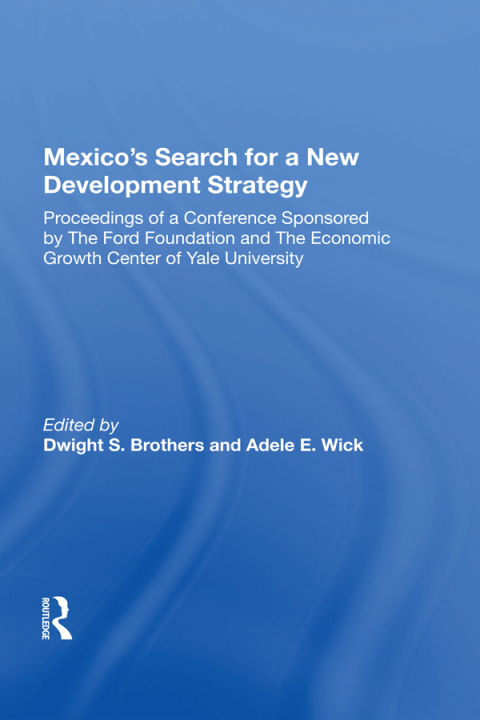 Cover image for book Mexico's Search For A New Development Strategy