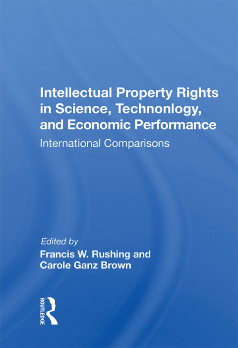 Cover image for book "Intellectual Property Rights in Science, Technology, and Economic Performance"
