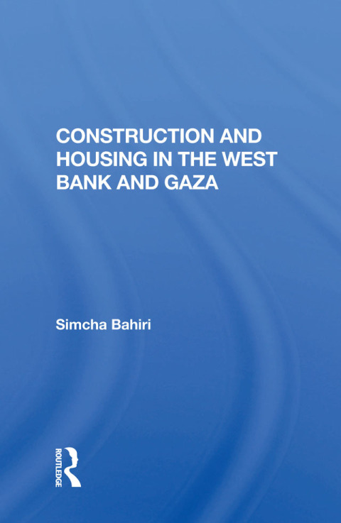 Cover image for book Construction And Housing In The West Bank And Gaza