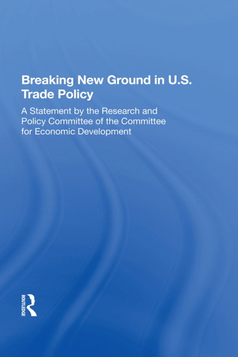 Cover image for book Breaking New Ground In U.s. Trade Policy