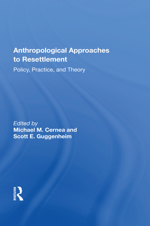 Cover image for book Anthropological Approaches to Resettlement