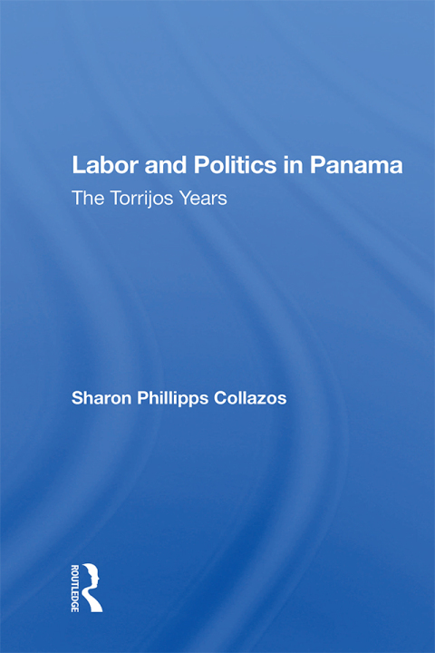 Cover image for book Labor and Politics in Panama