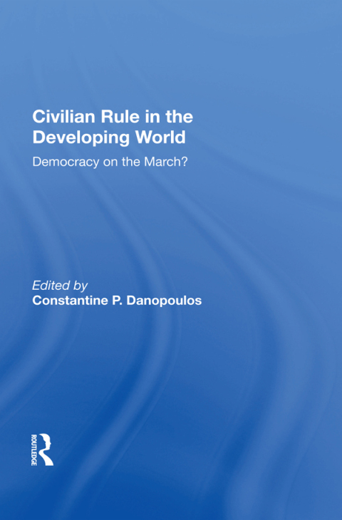 Civilian Rule in the Developing World 