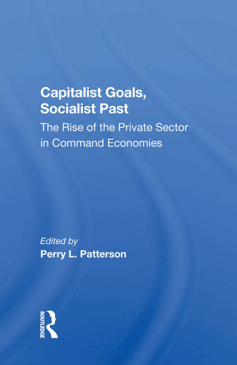 Cover image for book Capitalist Goals, Socialist Past