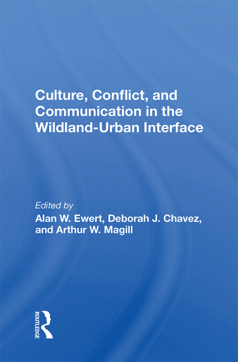 Cover image for book Culture, Conflict, And Communication In The Wildland-urban Interface