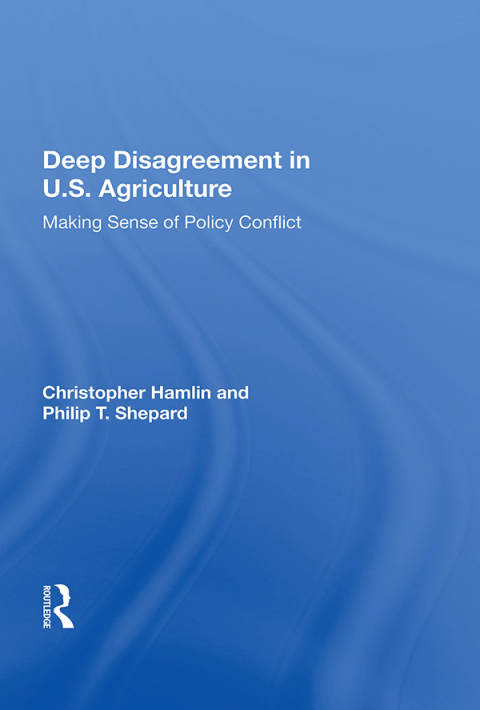 Cover image for book Deep Disagreement In U.S. Agriculture