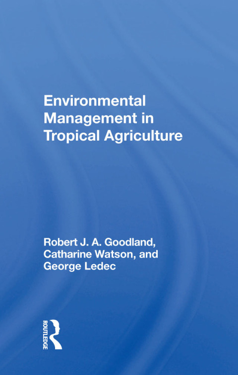Cover image for book Environmental Management In Tropical Agriculture