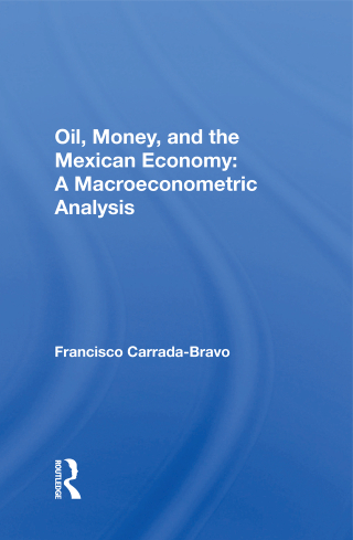 Oil, Money, And The Mexican Economy