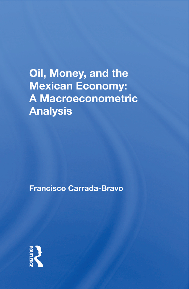 Oil, Money, And The Mexican Economy