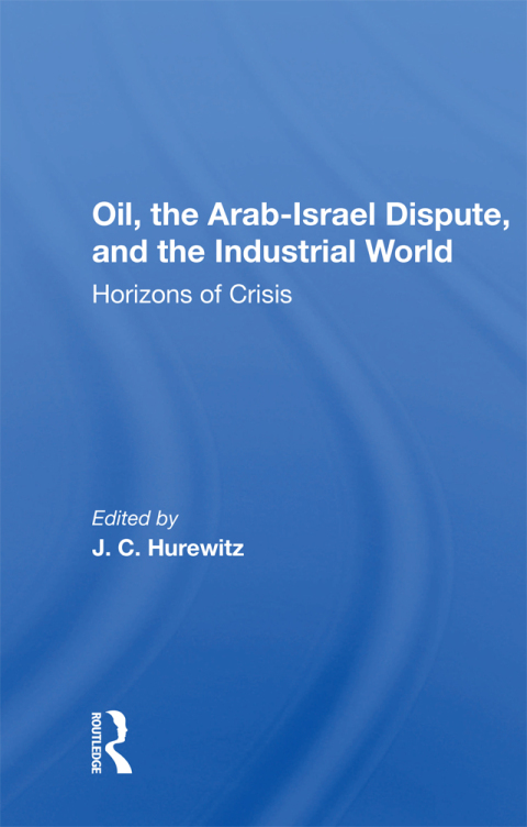 Cover image for book Oil, The Arab-israel Dispute, And The Industrial World
