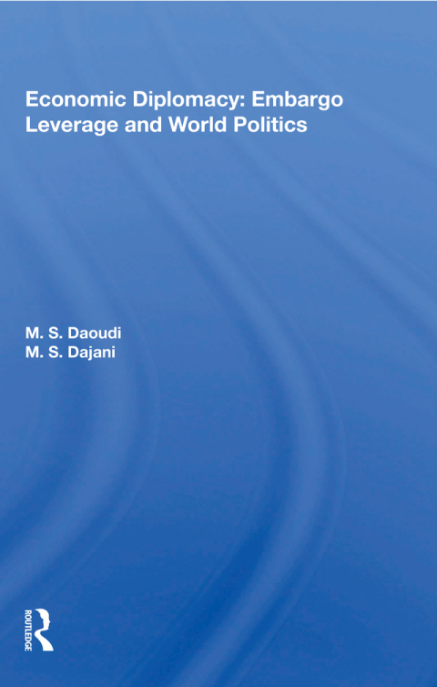 Cover image for book Economic Diplomacy: Embargo Leverage and World Politics