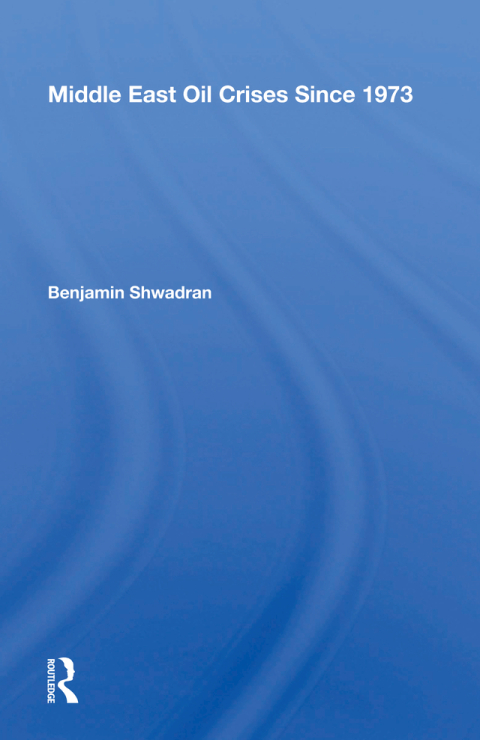 Cover image for book Middle East Oil Crises Since 1973