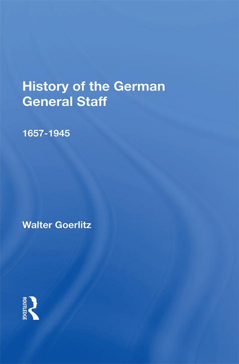 Cover image for book History Of The German General Staff 1657-1945
