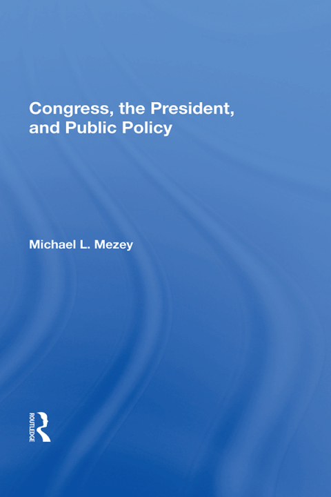Cover image for book Congress, The President, And Public Policy