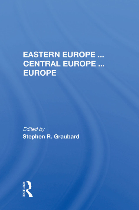 Cover image for book Eastern Europe . . . Central Europe . . . Europe
