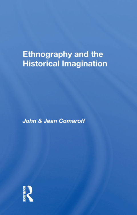 Cover image for book Ethnography And The Historical Imagination