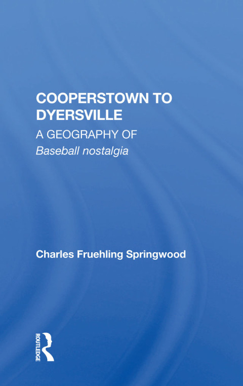 Cover image for book Cooperstown to Dyersville