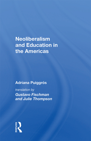Neoliberalism And Education In The Americas