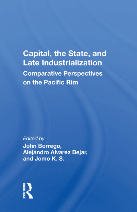 Cover image for book Capital, The State, And Late Industrialization