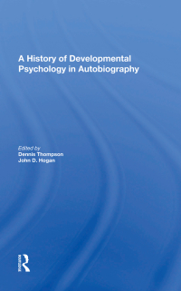 Cover image: A History Of Developmental Psychology In Autobiography 1st edition 9780367009724
