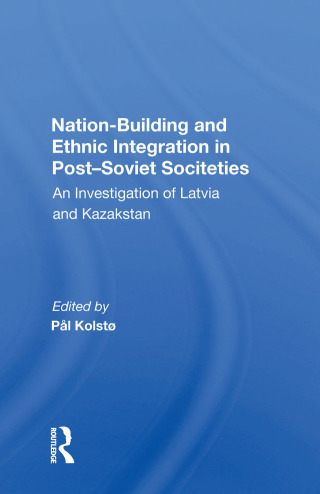 Nation Building And Ethnic Integration In Post-soviet Societies