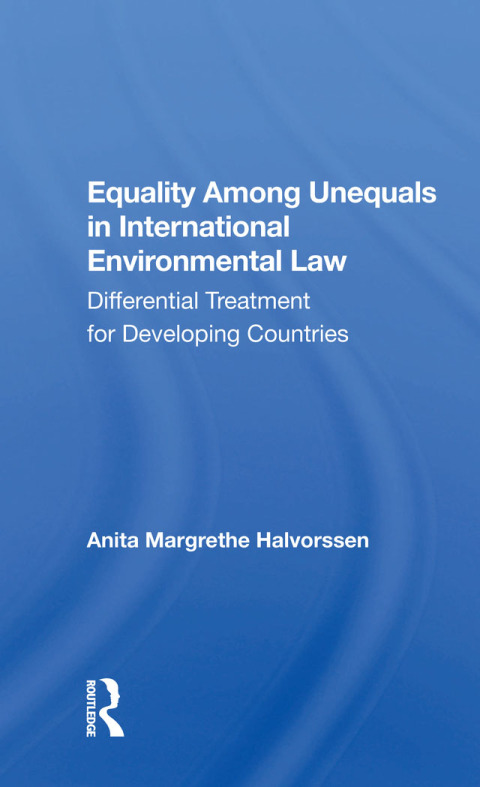 Cover image for book Equality Among Unequals in International Environmental Law