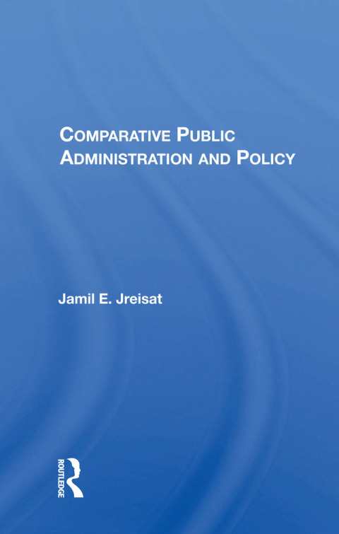Cover image for book Comparative Public Administration And Policy