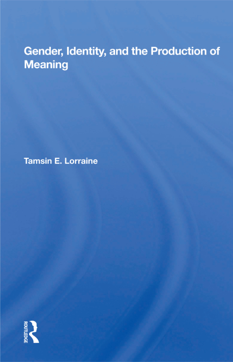 Cover image for book Gender, Identity, And The Production Of Meaning