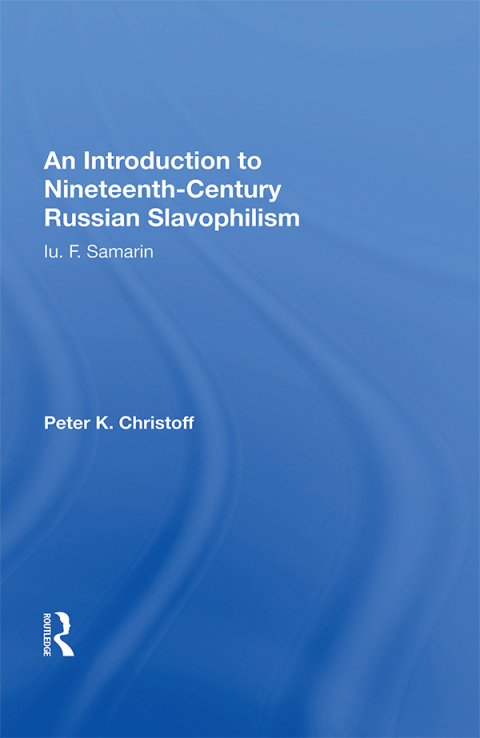Cover image for book An Introduction To Nineteenth-century Russian Slavophilism