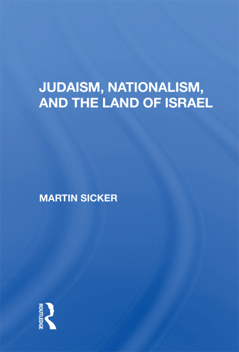 Cover image for book Judaism, Nationalism, And The Land Of Israel