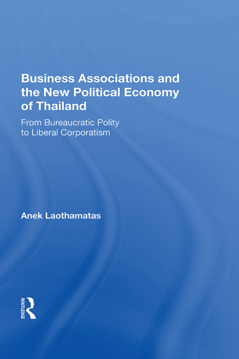 Cover image for book Business Associations and the New Political Economy of Thailand