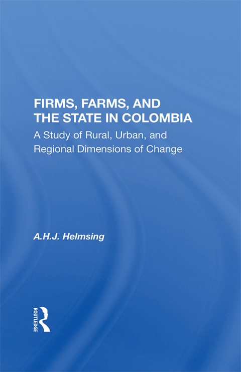 Cover image for book Firms, Farms, And The State In Colombia